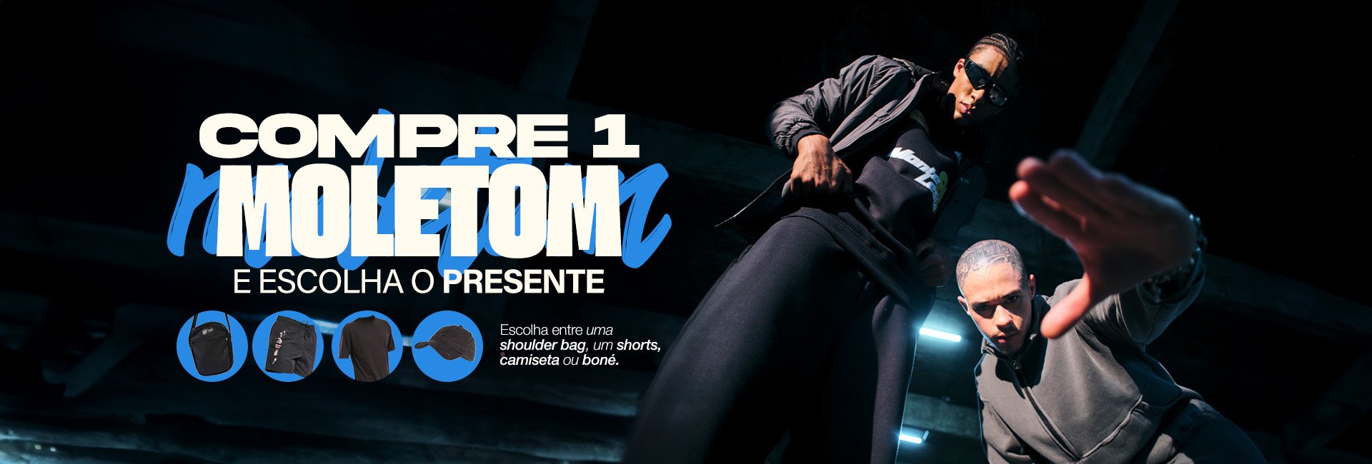 Compre 1 Moletom e Escolha o Brinde Compre 1 Moletom e Escolha o Brinde
